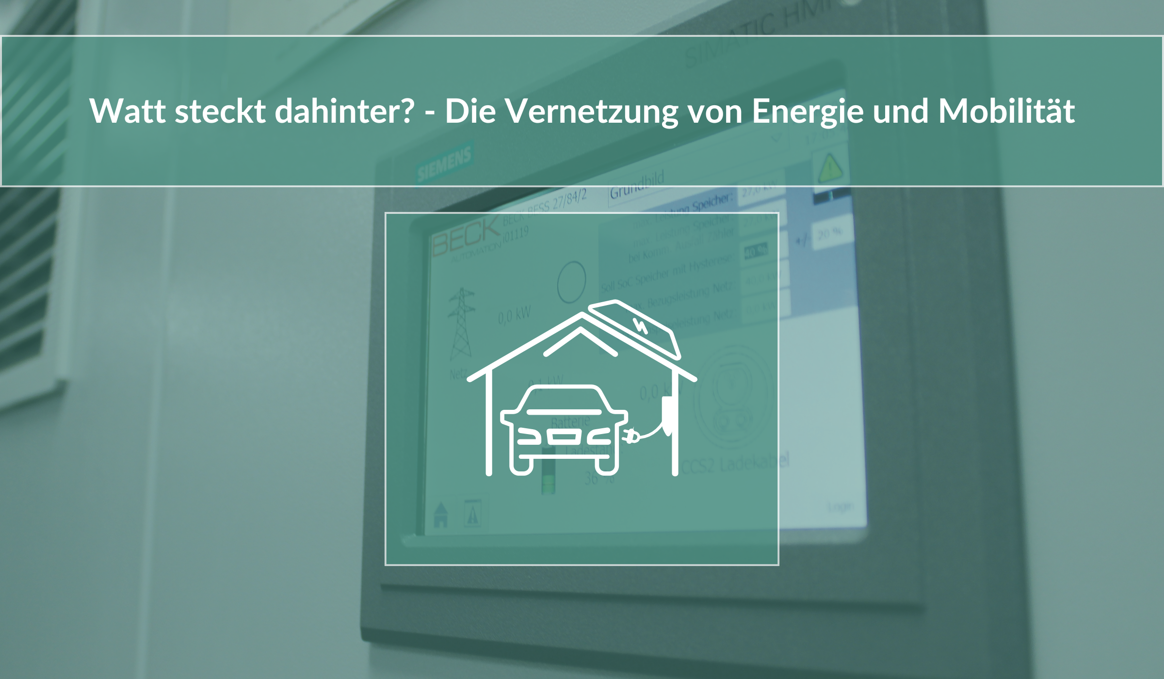 Watt steckt dahinter? - Warum es Sinn ergibt, den Ladevorgang bei Elektroautos und in vernetzten Energiesystemen zu steuern